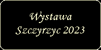 wystawaszczyurezyc2023.png